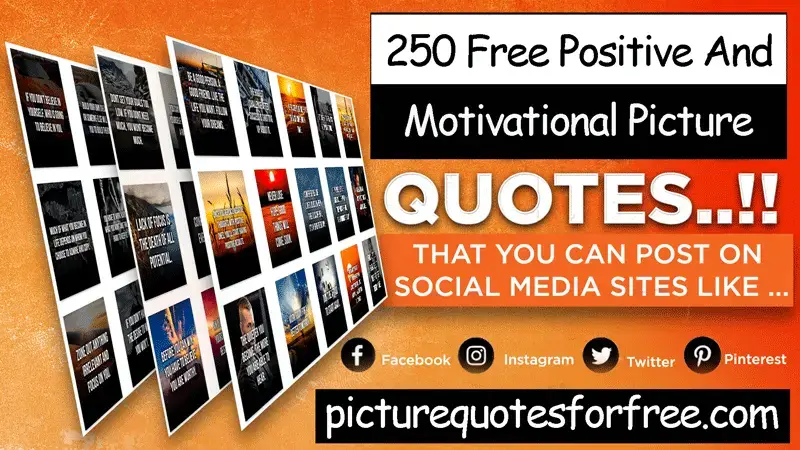 250 Free Motivational Picture Quotes