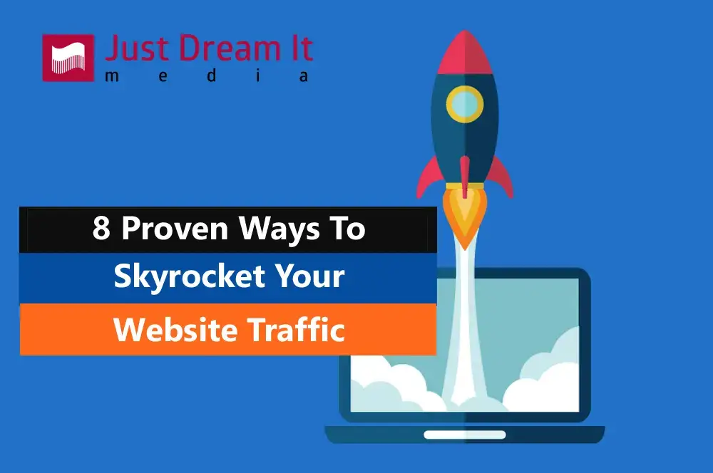8 Proven Ways to Skyrocket Your Website Traffic