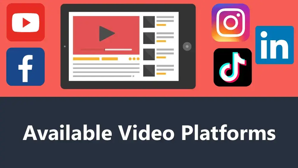 Available Video Platforms