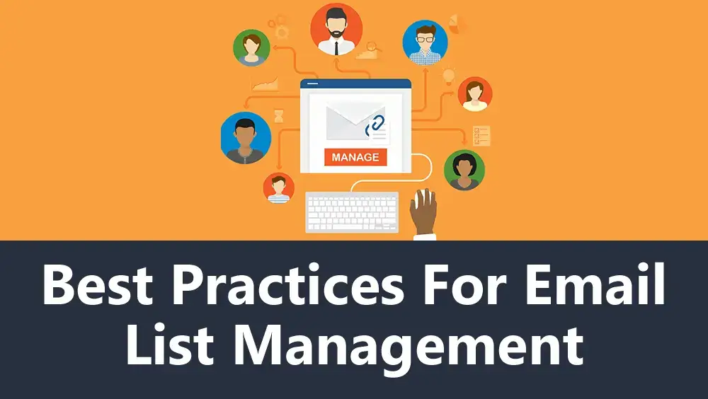 Best Practices For Email List Management