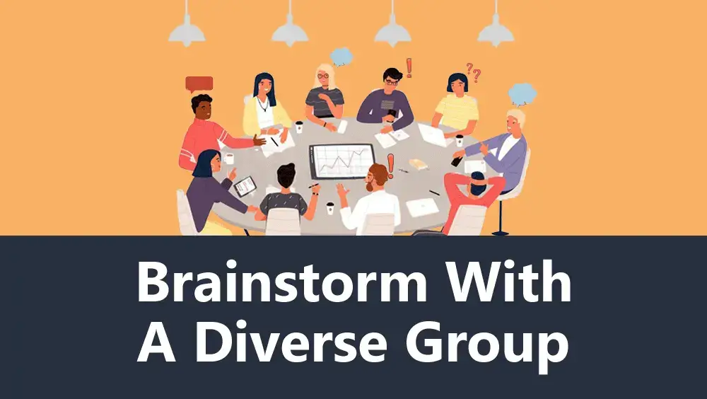 Brainstorm with a Diverse Group