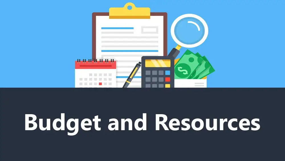 Budget and Resources