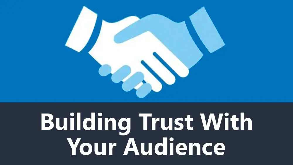 Building Trust with Your Audience