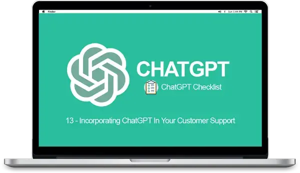 ChatGPT Checklist 13 - Incorporating ChatGPT In Your Customer Support