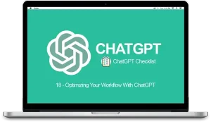 ChatGPT Checklist 18 - Optimizing Your Workflow With ChatGPT