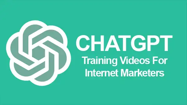 ChatGPT Training Videos For Internet Marketers