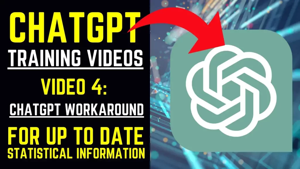 ChatGPT Training Videos - Video 4 ChatGPT Workaround for Up To Date Statistical Information
