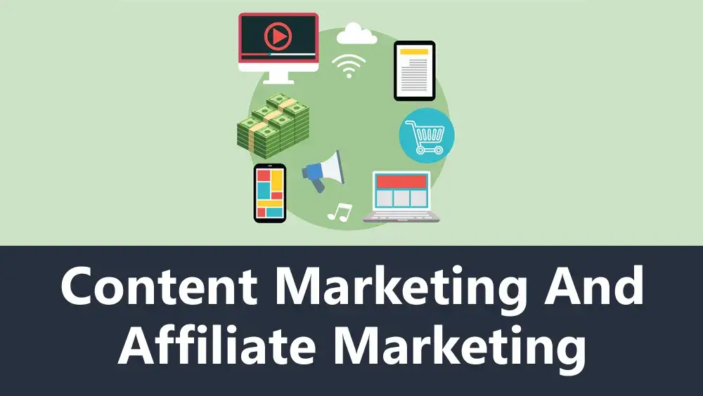 Content Marketing and Affiliate Marketing