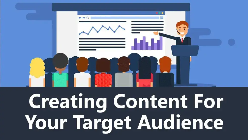 Creating Content for Your Target Audience