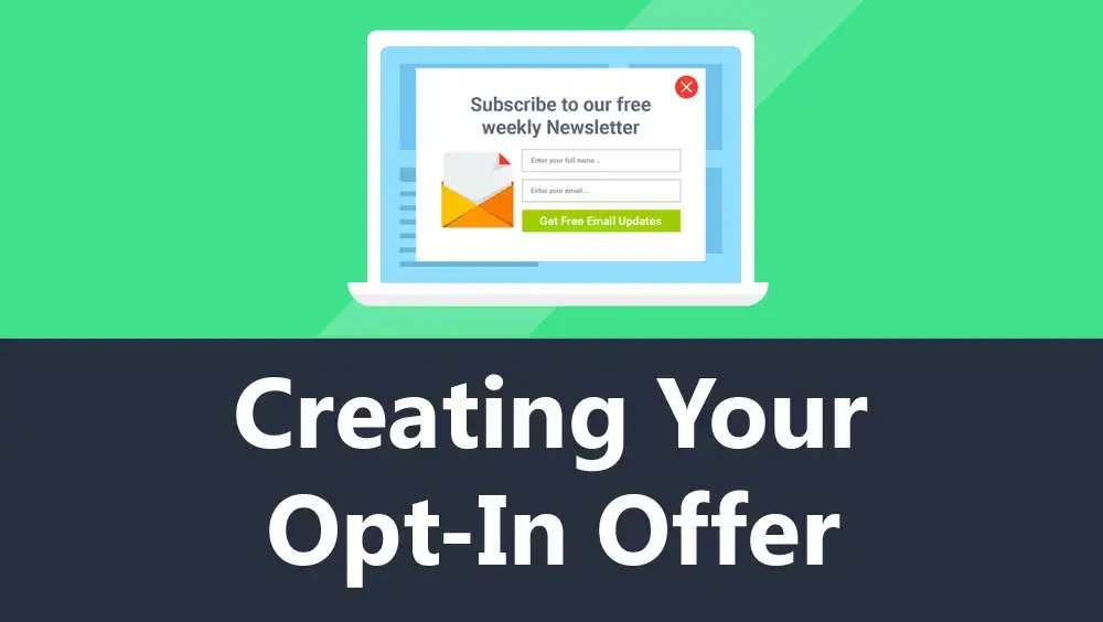 Creating Your Opt-In Offer