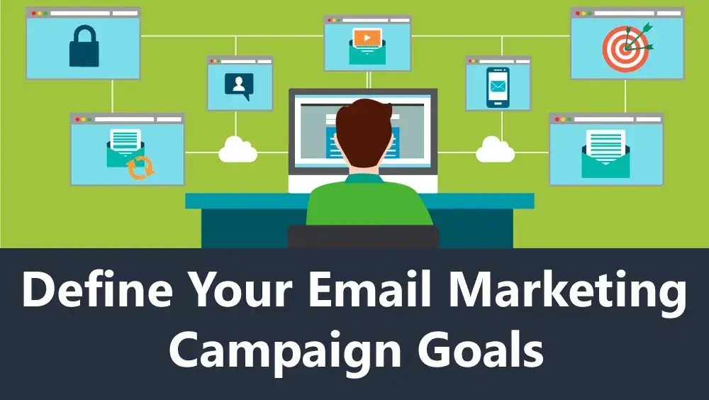 Define Your Email Marketing Campaign Goals