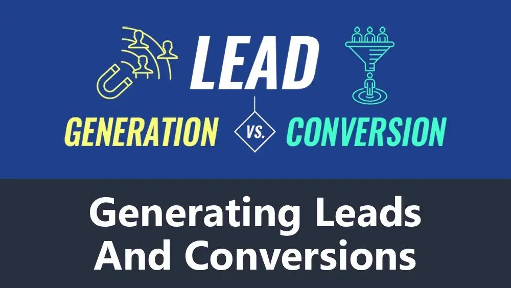 Generating Leads and Conversions