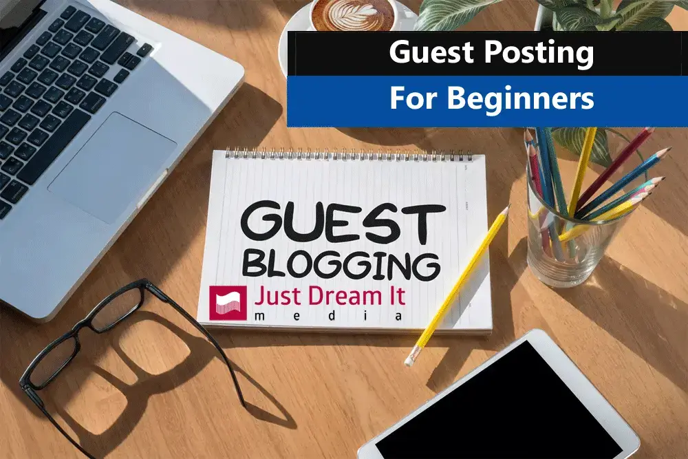 Guest Posting For Beginners