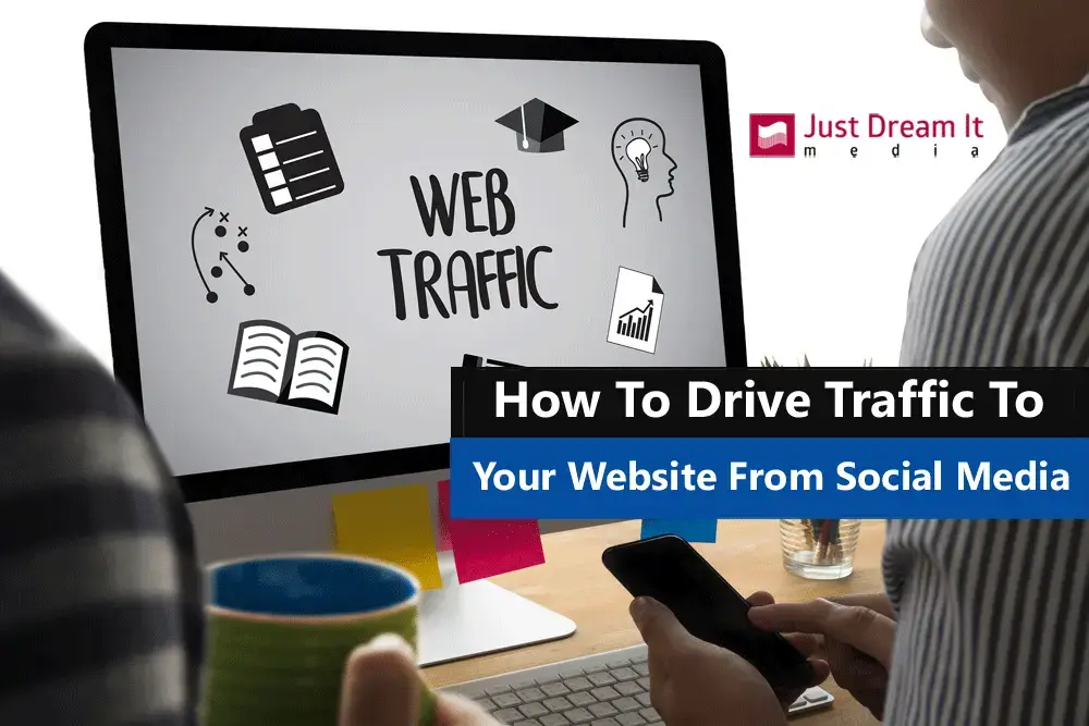 How To Drive Traffic To Your Website From Social Media