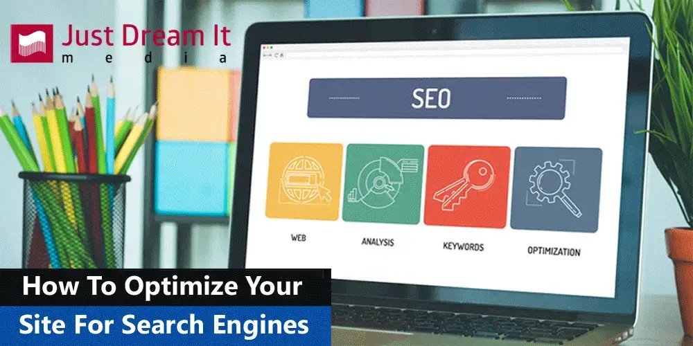 How To Optimize Your Site For Search Engines