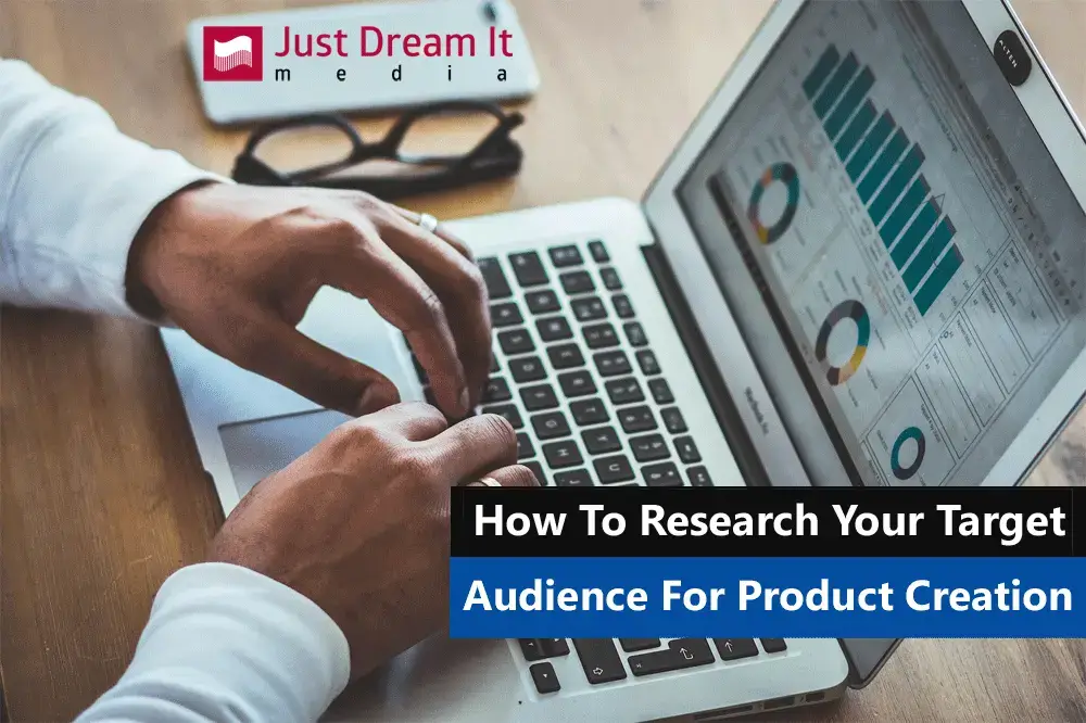 How To Research Your Target Audience For Product Creation