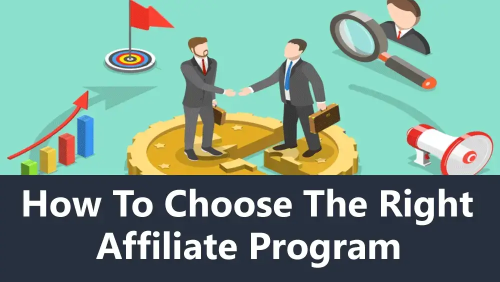 How to Choose the Right Affiliate Program