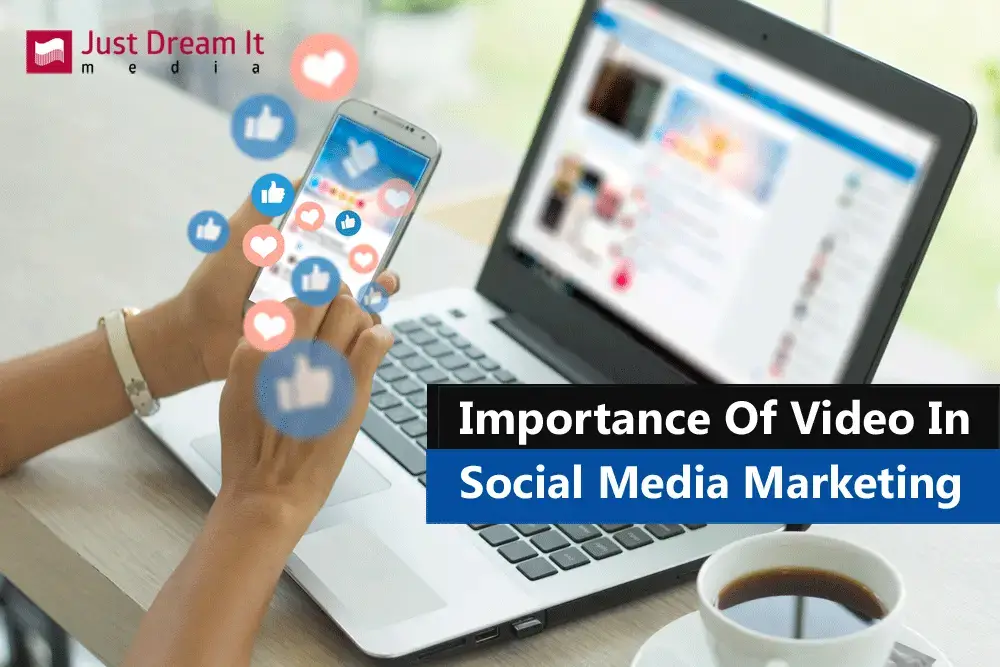 Importance Of Video In Social Media Marketing