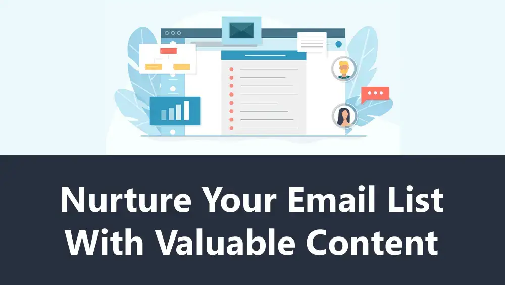 Nurture Your Email List with Valuable Content