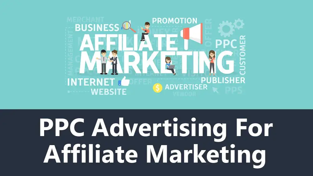 PPC Advertising for Affiliate Marketing