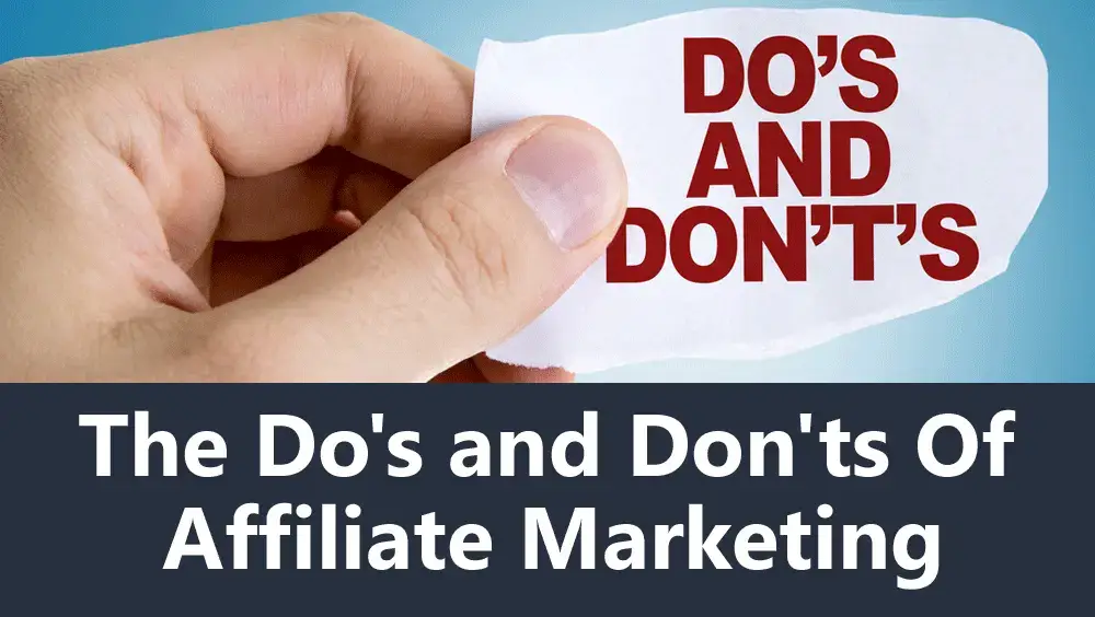 The Do's and Don'ts of Affiliate Marketing