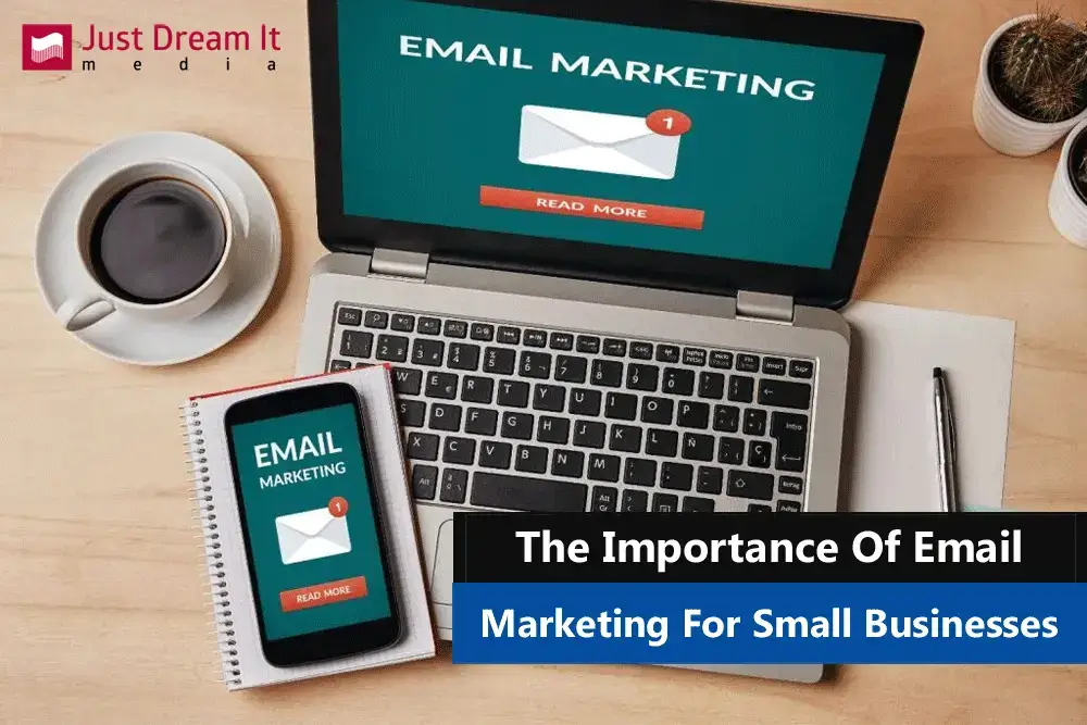 The Importance Of Email Marketing For Small Businesses