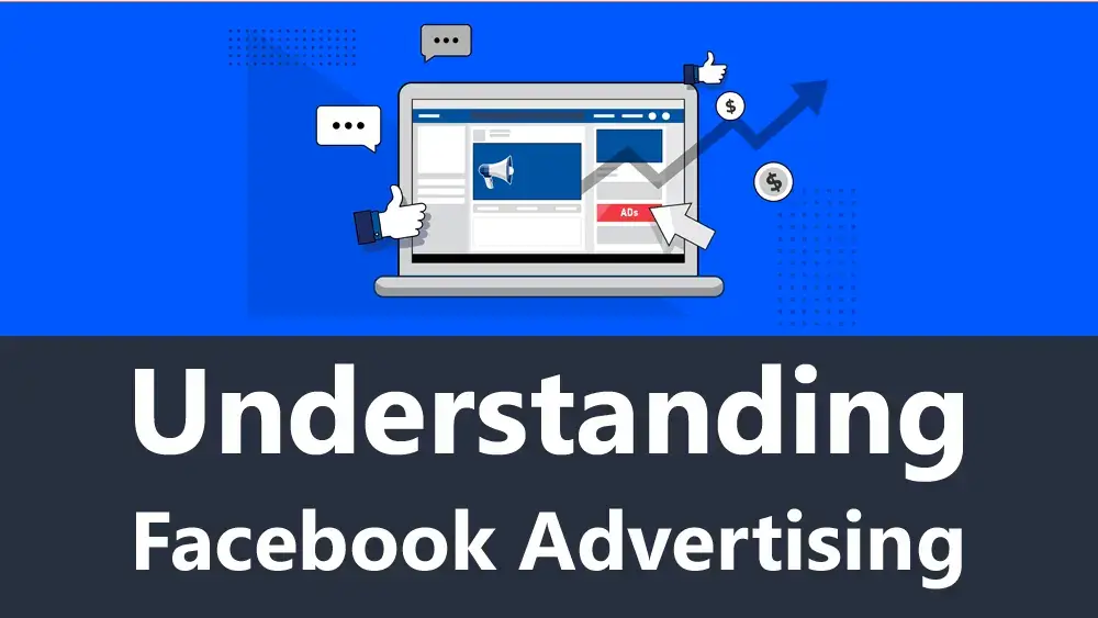 Understanding Facebook Advertising