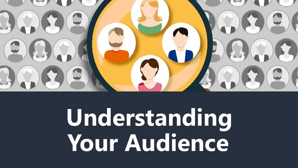 Understanding Your Audience
