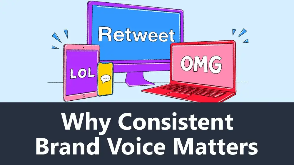 Why Consistent Brand Voice Matters