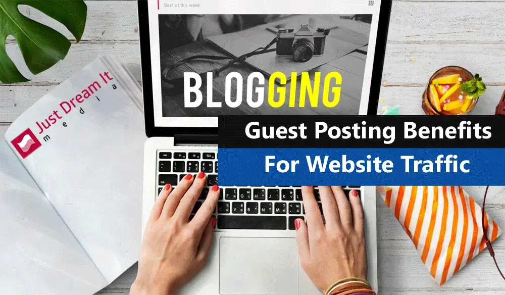 guest posting benefits for website traffic