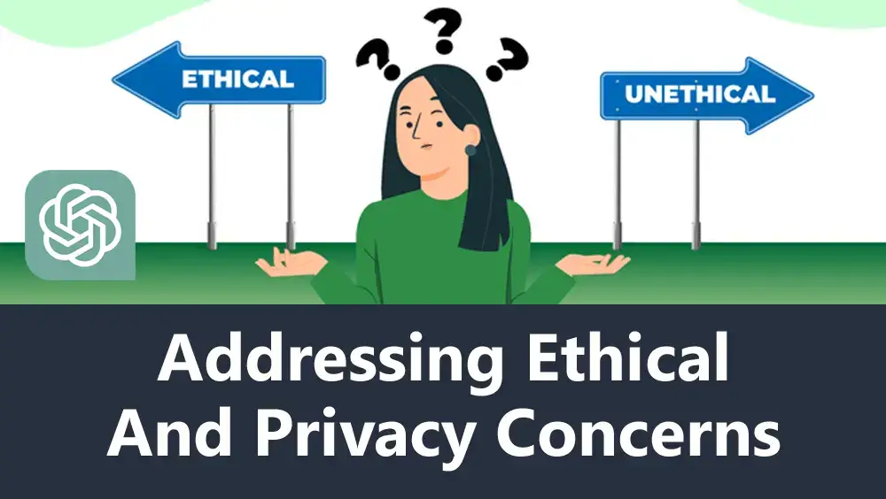 Addressing Ethical and Privacy Concerns