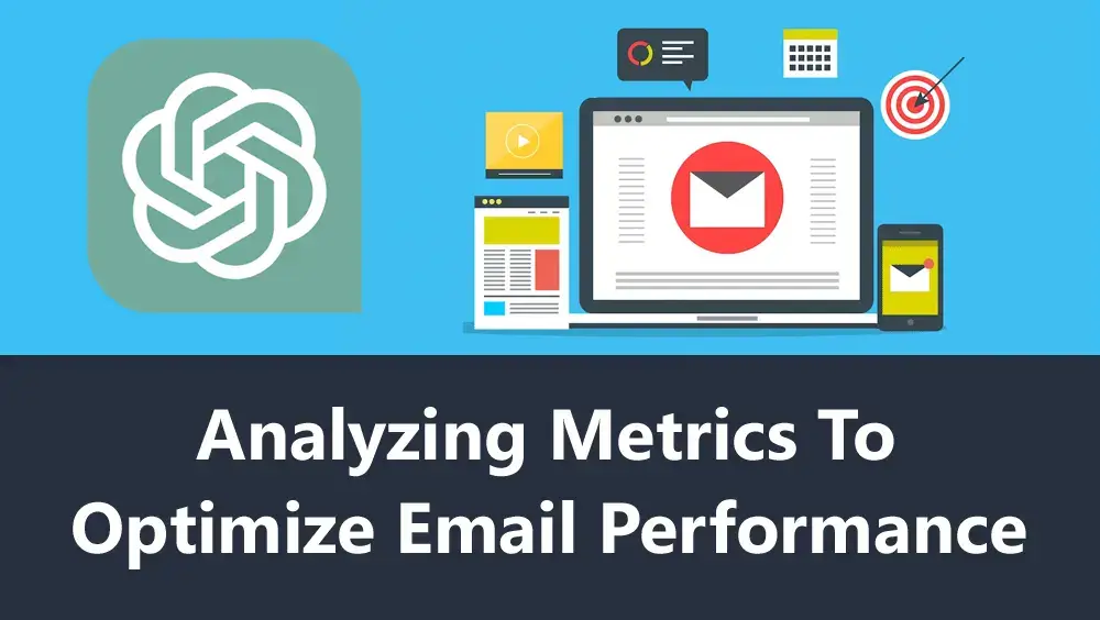 Analyzing Metrics to Optimize Email Performance