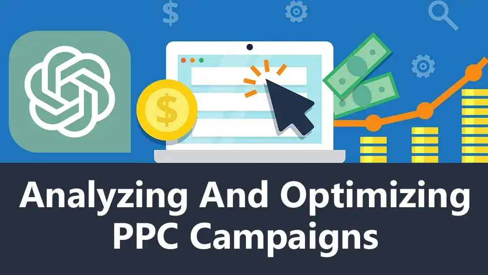 Analyzing and Optimizing PPC Campaigns
