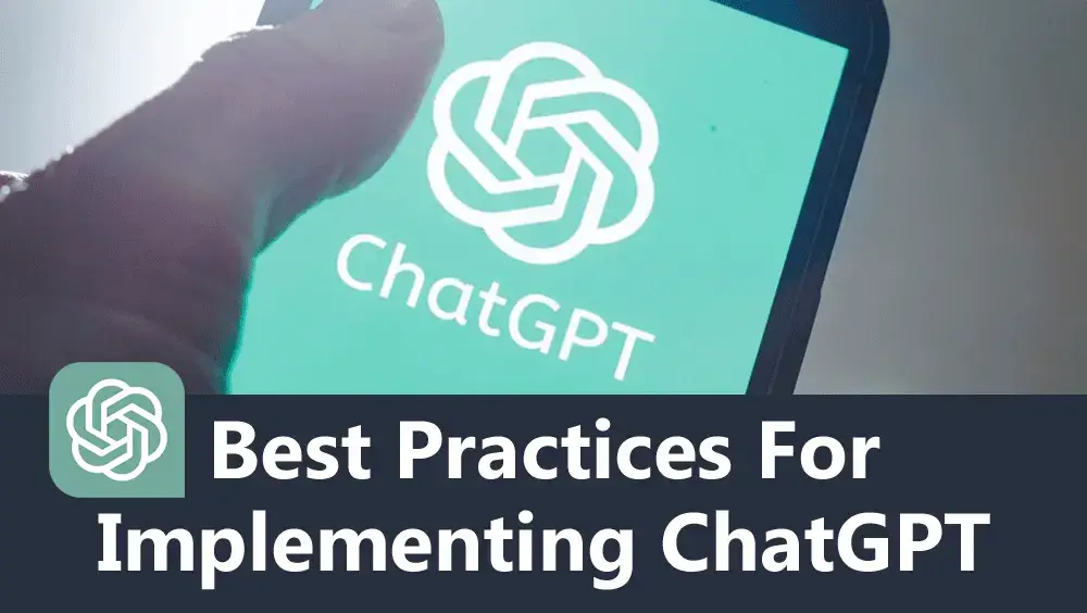 Best Practices for Implementing ChatGPT