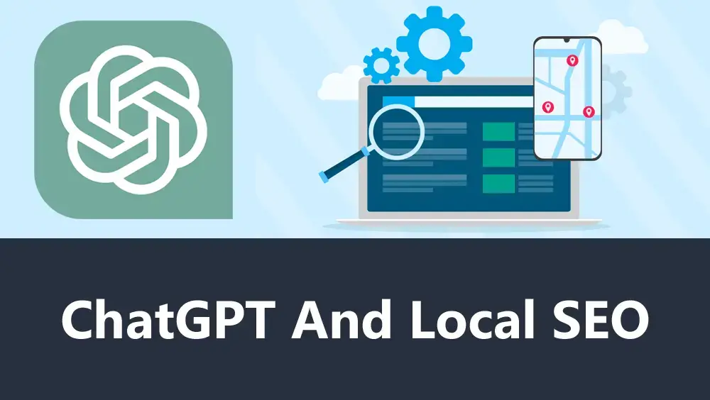 ChatGPT And Local SEO
