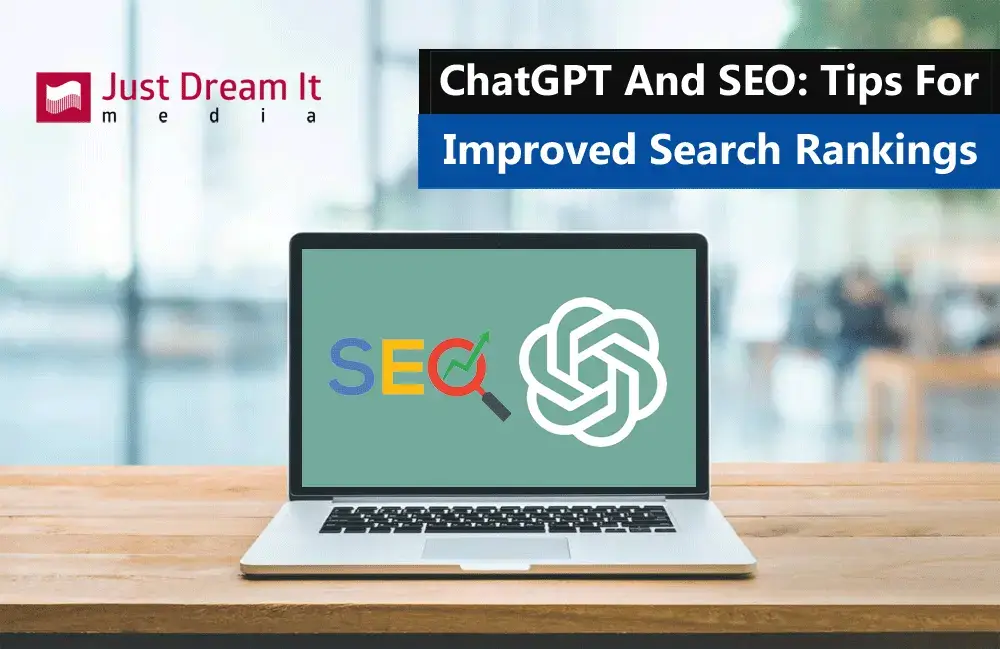ChatGPT And SEO - Tips For Improved Search Rankings