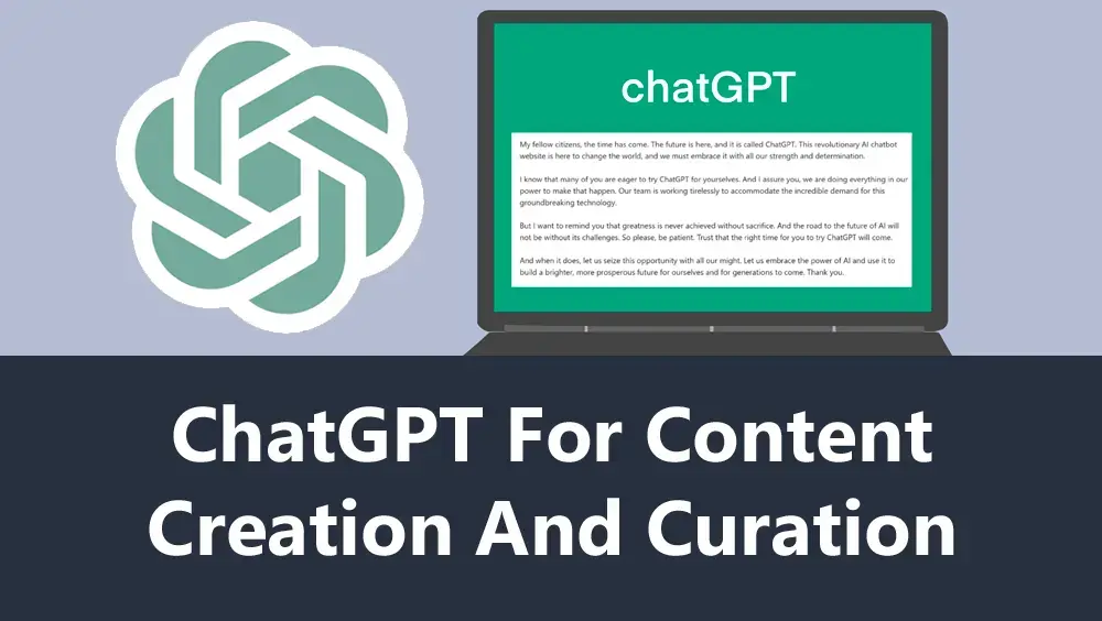 ChatGPT For Content Creation And Curation