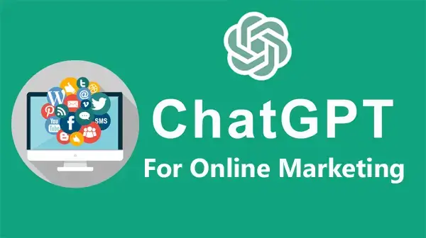 ChatGPT For Online Marketing