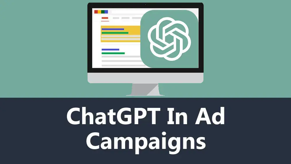ChatGPT In Ad Campaigns