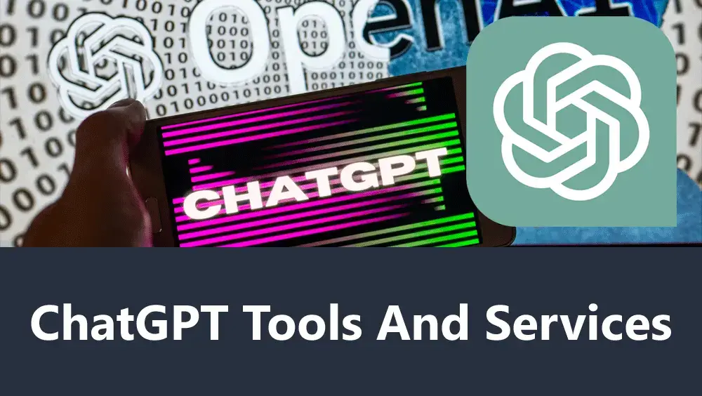ChatGPT Tools and Services