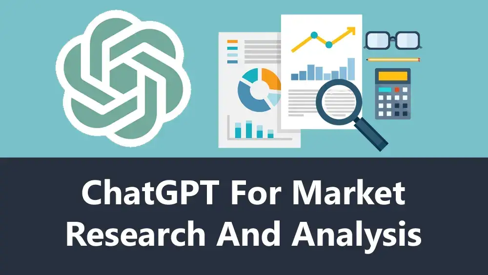 ChatGPT for Market Research and Analysis