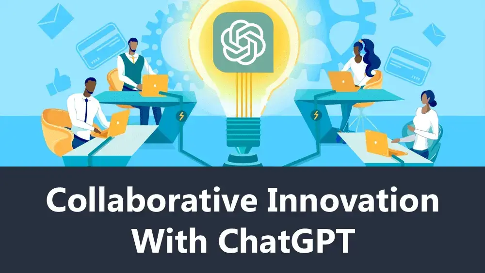 Collaborative Innovation with ChatGPT