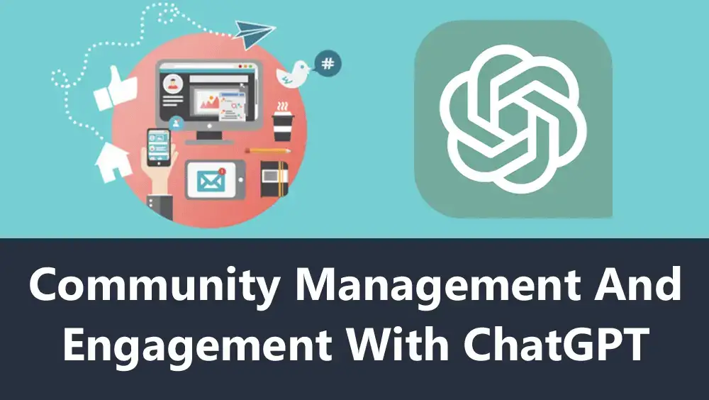 Community Management and Engagement With ChatGPT