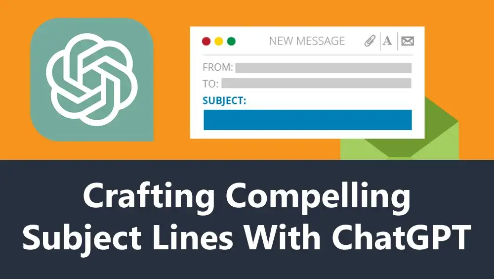 Crafting Compelling Subject Lines with ChatGPT