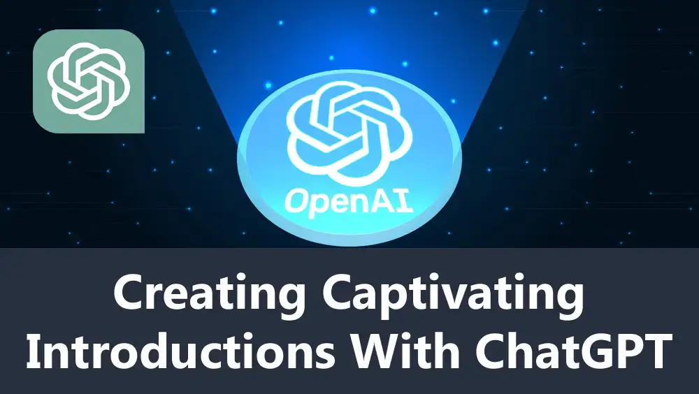 Creating Captivating Introductions With ChatGPT
