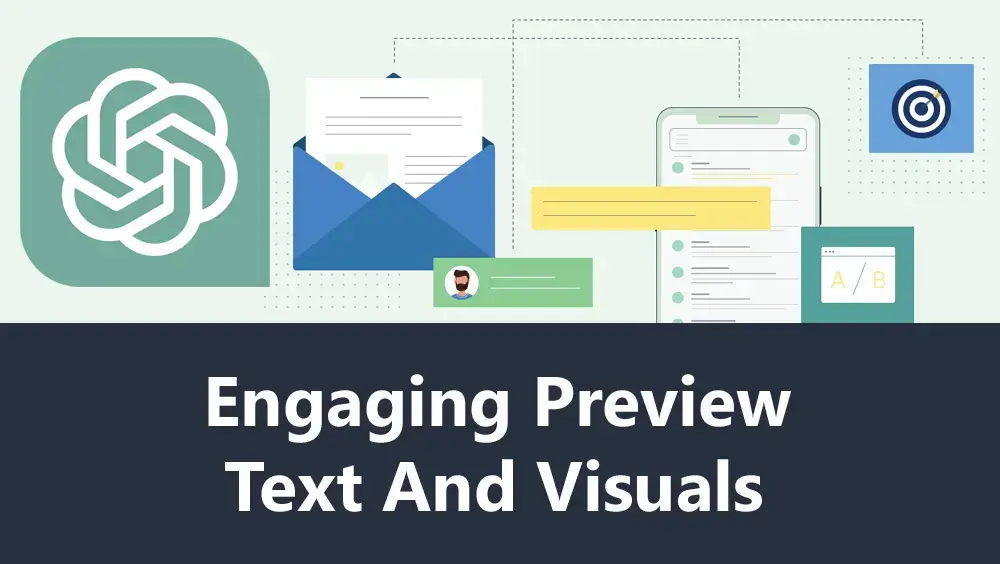 Engaging Preview Text and Visuals