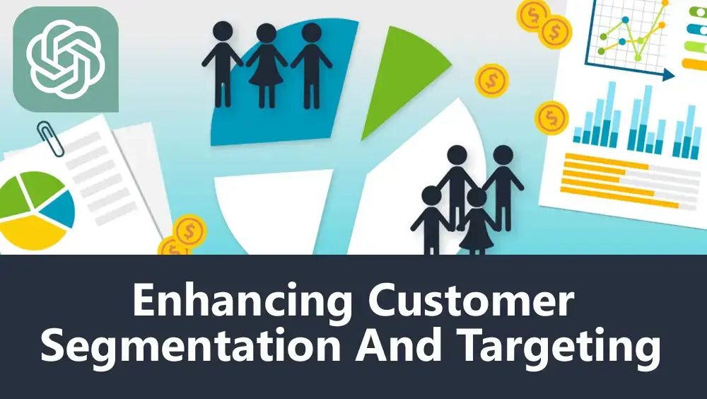 Enhancing Customer Segmentation and Targeting