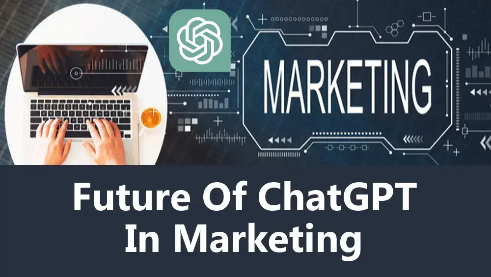 Future of ChatGPT in Marketing