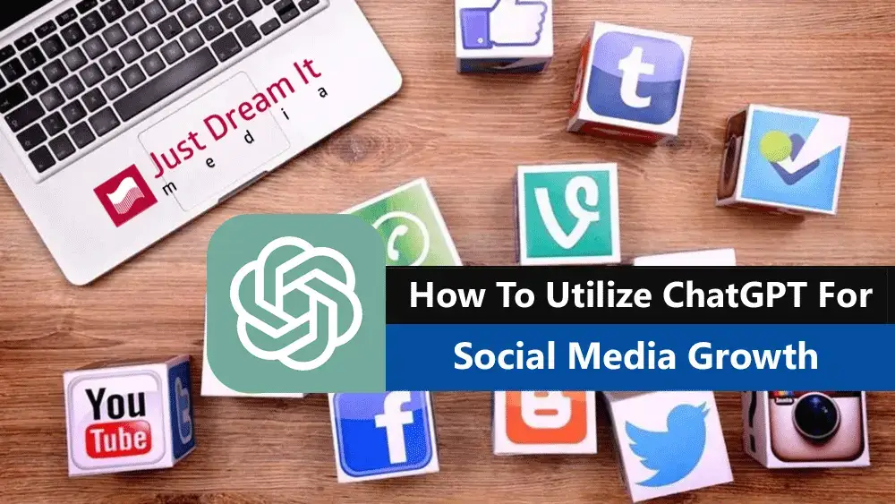 How To Utilize ChatGPT For Social Media Growth