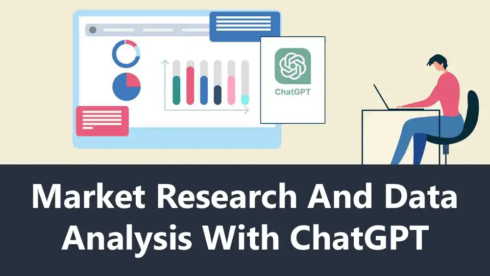 Market Research And Data Analysis With ChatGPT